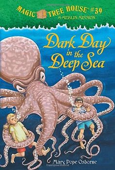 Magic Tree House #39: Dark Day in the Deep Sea (A Stepping Stone Book(TM)) - Mary Pope Osborne