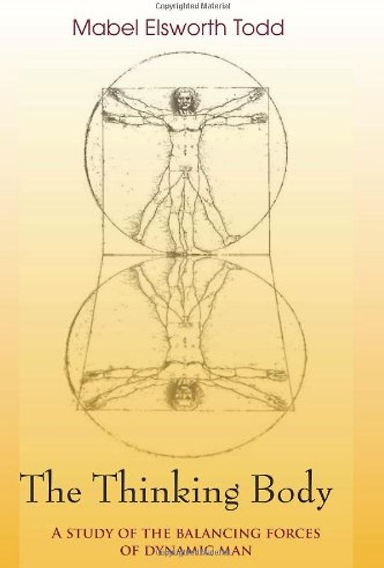 The Thinking Body - Todd, Mabel Elsworth