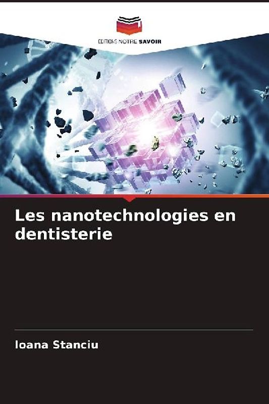 Les nanotechnologies en dentisterie