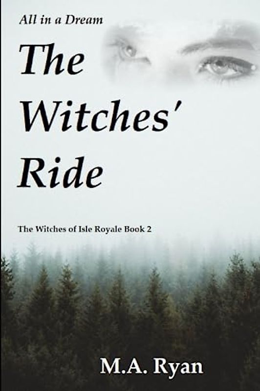 All in a Dream: The Witches' Ride (The Witches of Isle Royale, Band 2)