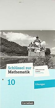 Schlüssel zur Mathematik - Differenzierende Ausgabe Rheinland-Pfalz - 10. Schuljahr: Lösungen zum Schulbuch