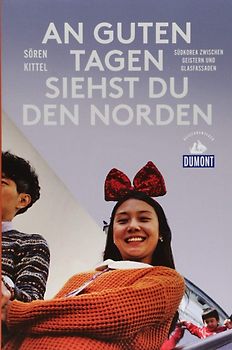 An guten Tagen siehst du den Norden