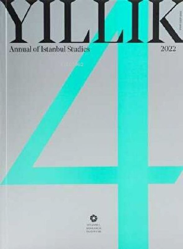 Yillik 2022 - Annual of Istanbul Studies 4 Ciltli