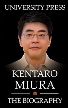 Kentaro Miura Book: The Biography of Kentaro Miura