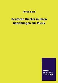 Deutsche Dichter in ihren Beziehungen zur Musik