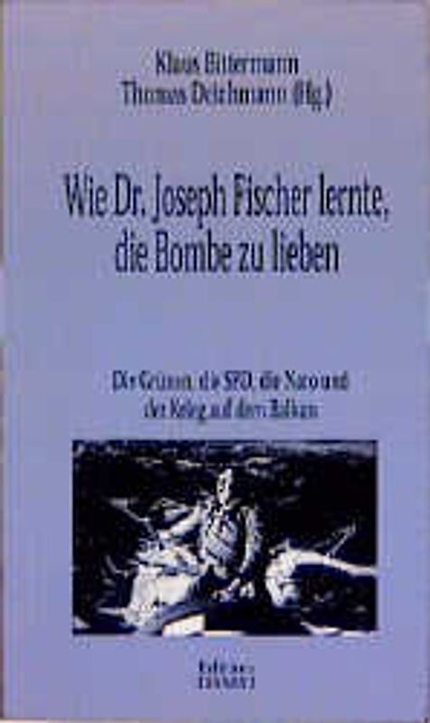 Wie Dr. Joseph Fischer lernte, die Bombe zu lieben