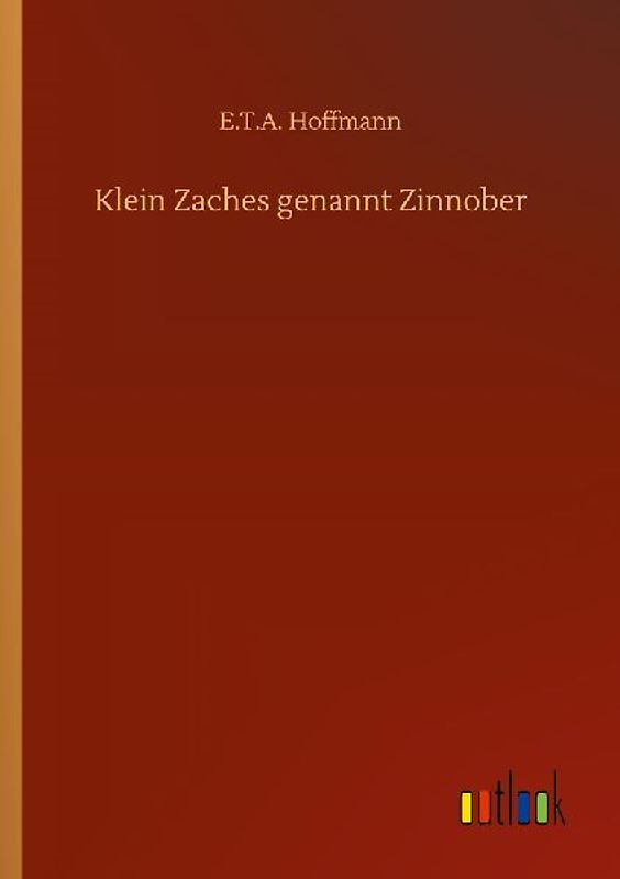 Klein Zaches genannt Zinnober