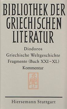 Griechische Weltgeschichte. GESAMTAUSGABE / Griechische Weltgeschichte. Fragmente. Buch XXI - XL
