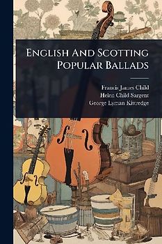 English And Scotting Popular Ballads