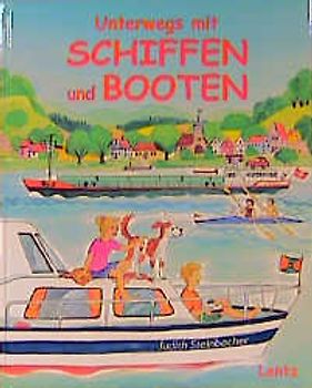 Unterwegs mit Schiffen und Booten