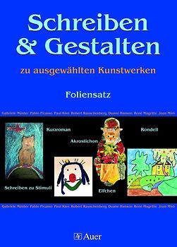 Schreiben und Gestalten zu ausgewählten Kunstwerken. Foliensatz zum Buch (2. bis 4. Klasse)