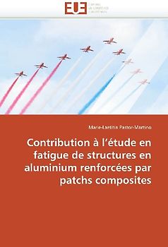 Contribution à l''étude en fatigue de structures en aluminium renforcées par patchs composites