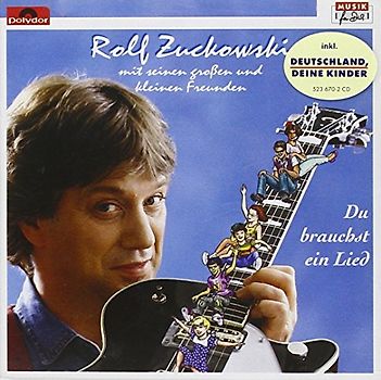 Rolf Zuckowski - Du Brauchst Ein Lied
