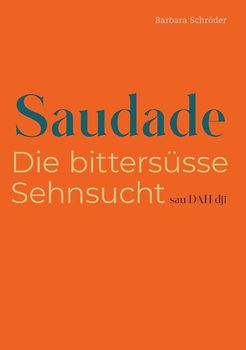 Gefühle und Genüsse / SAUDADE