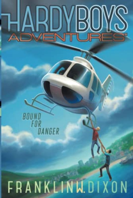 Bound for Danger: Volume 13 (Hardy Boys Adventures, Band 13)