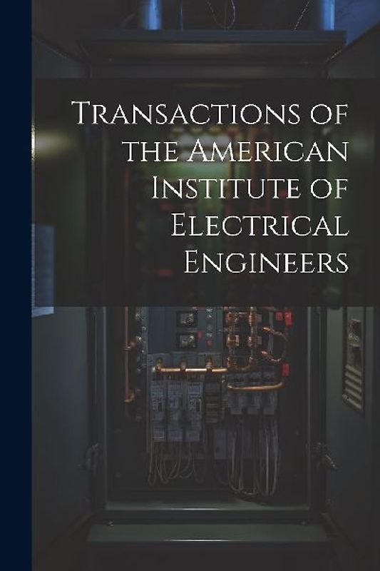 Transactions of the American Institute of Electrical Engineers