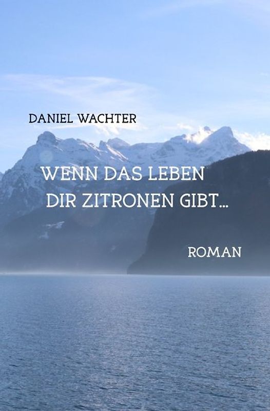 Wenn das Leben dir Zitronen gibt...