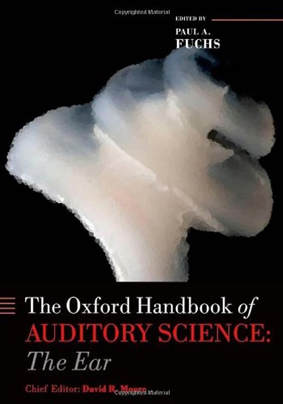 The Ear (Oxford Library of Psychology)