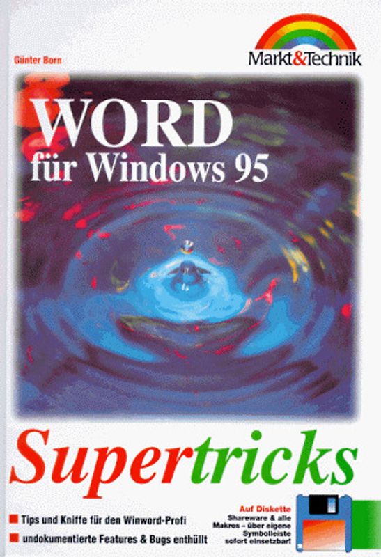 Word für Windows 95. Tips und Kniffe für den Winword-Profi undokumentierte Features enthüllt
