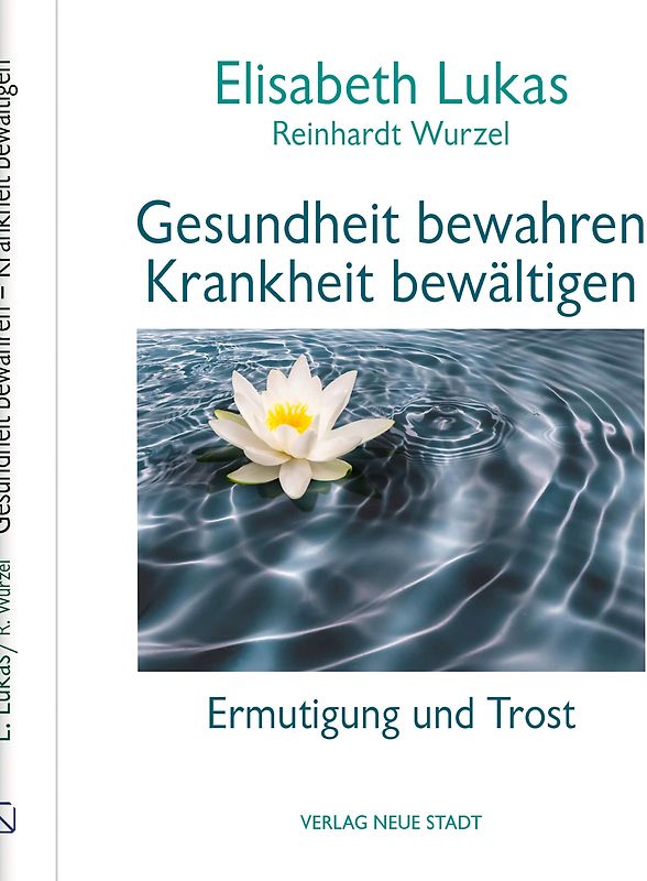 Gesundheit bewahren - Krankheit bewältigen