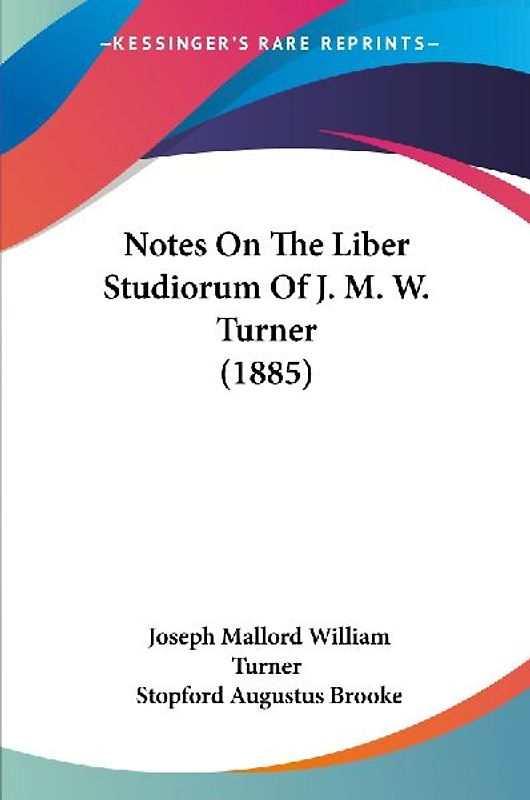 Notes On The Liber Studiorum Of J. M. W. Turner (1885)