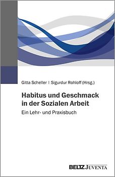 Habitus und Geschmack in der Sozialen Arbeit