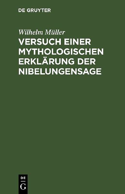 Versuch einer mythologischen Erklärung der Nibelungensage
