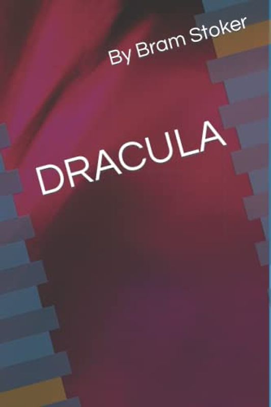 DRACULA: By Bram Stoker