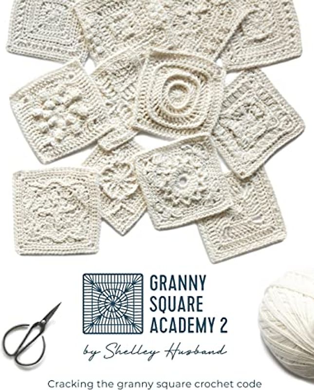 Granny Square Academy 2: Cracking the granny square crochet code