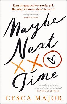 Maybe Next Time: The most hotly-anticipated romance, and unforgettable love story for 2023!