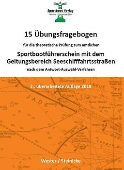 15 Übungsfragebogen für die theoretische Prüfung zum Sportbootführerschein mit dem Geltungsbereich Seeschifffahrtsstraßen