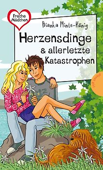 Freche Mädchen - freche Bücher!: Herzensdinge & allerletzte Katastrophen