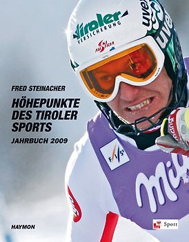 Höhepunkte des Tiroler Sports - Jahrbuch 2009