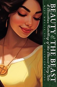 Beauty and the Beast: An On Fire Christian Retelling of the Classic Fairy Tale (FireCracker On Fire Christian Children's Books, Band 2)