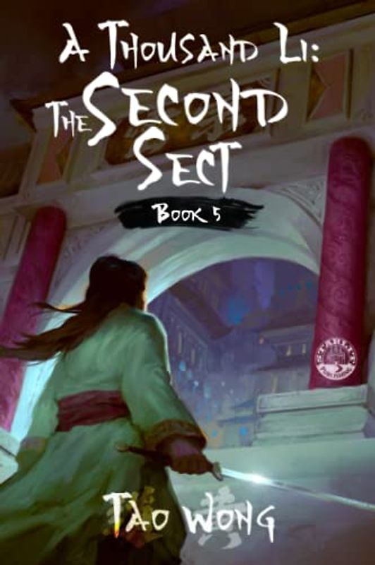 A Thousand Li: The Second Sect: Book 5 Of A Xianxia Cultivation Epic: The Second Sect: Book 5 of A Thousand Li
