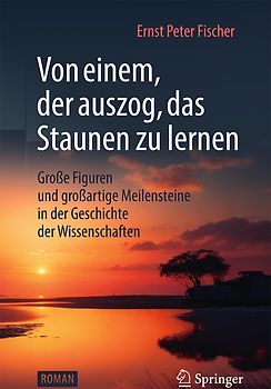 Von einem, der auszog, das Staunen zu lernen