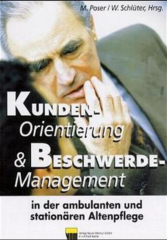 Kunden-Orientierung & Beschwerde-Management in der ambulanten und stationären Altenpflege