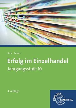 Erfolg im Einzelhandel Jahrgangsstufe 10 - Lernfelder 1-7