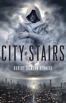 City of Stairs - Jackson Bennett, Robert