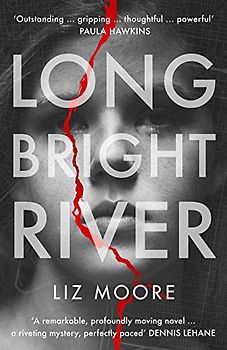 Long Bright River: an intense family thriller (Ex libris)