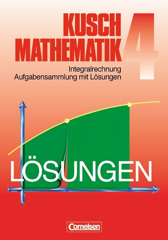 Kusch: Mathematik - Bisherige Ausgabe - Band 4