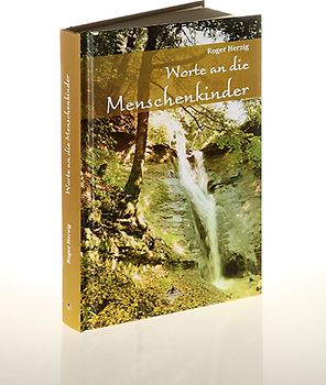 Worte an die Menschenkinder