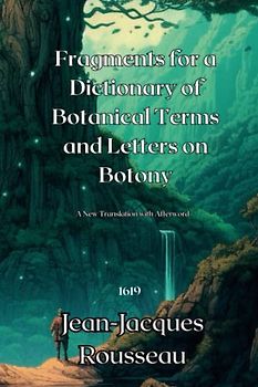 Letters on Botany and Fragments for a Dictionary of Botanical Terms