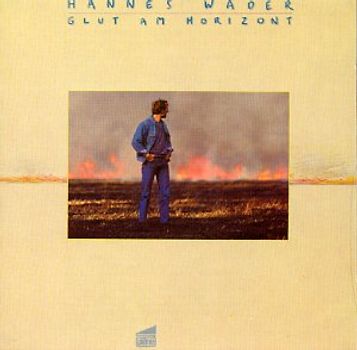 Hannes Wader - Glut am Horizont