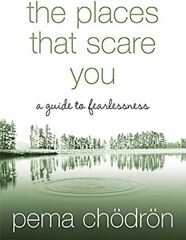 [THEPLACES THAT SCARE YOUA GUIDE TO FEARLESSNESS BY CHODRON, PEMA]PAPERBACK - Chodron, Pema