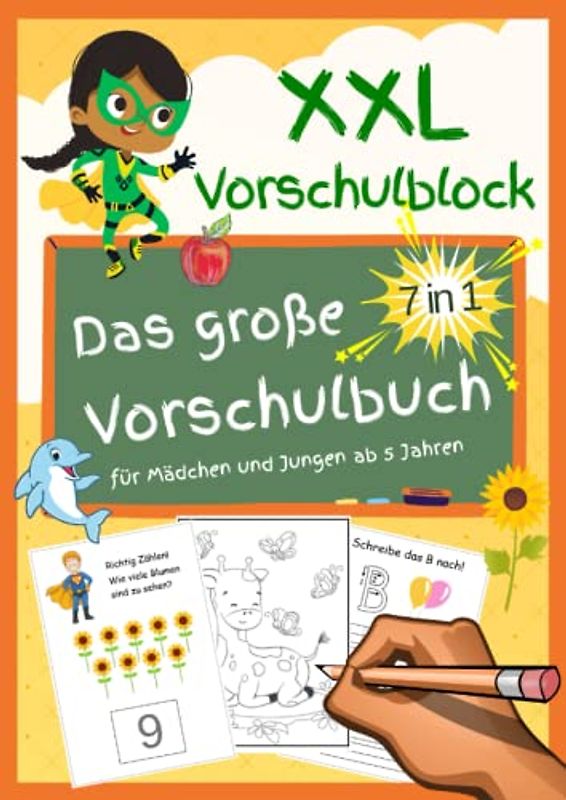 XXL-Vorschulblock - Meine allerersten Schulaufgaben: Das große 7 in 1 Vorschulbuch für Mädchen und Jungen ab 5 Jahren (Vorschule Übungshefte ab 5)