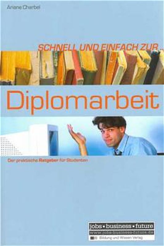 Schnell und einfach zur Diplomarbeit