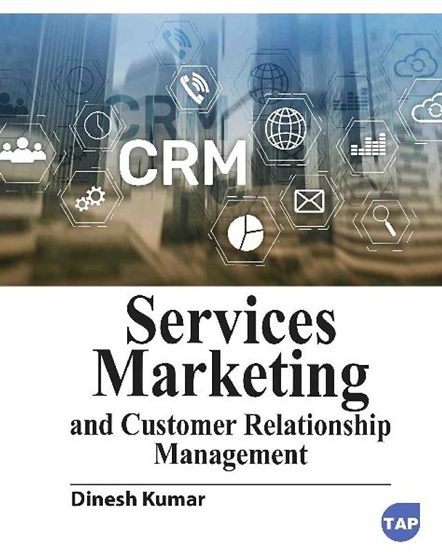 Services Marketing and Customer Relationship Management