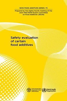 Safety Evaluation of Certain Food Additives