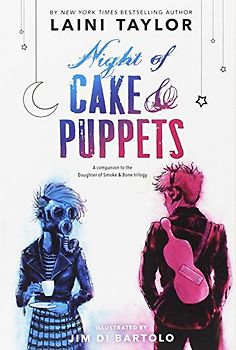 Night of Cake & Puppets (Daughter of Smoke & Bone)